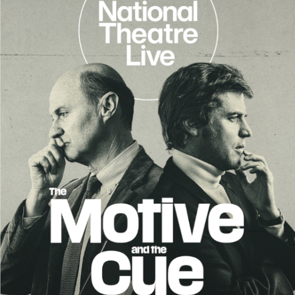 Mark Gatiss and Johnny Flynn in National Theatre Live The Motive and the Cue