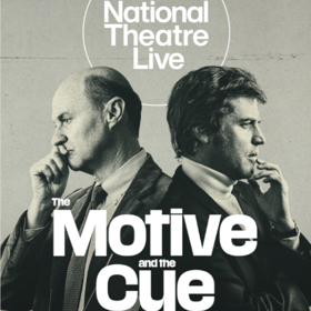 Mark Gatiss and Johnny Flynn in National Theatre Live The Motive and the Cue