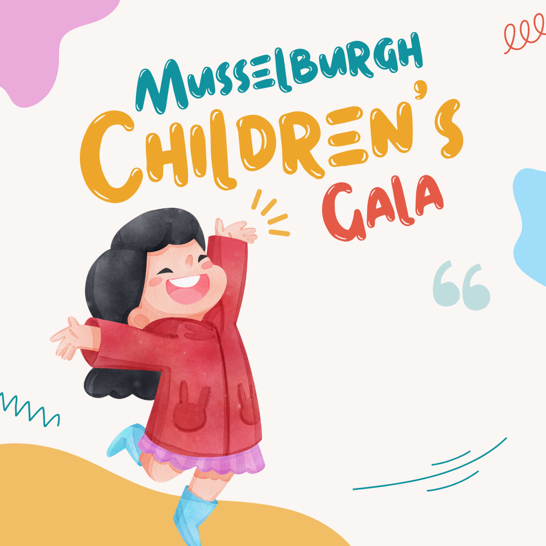 MUSSELBURGH CHILDREN’S GALA